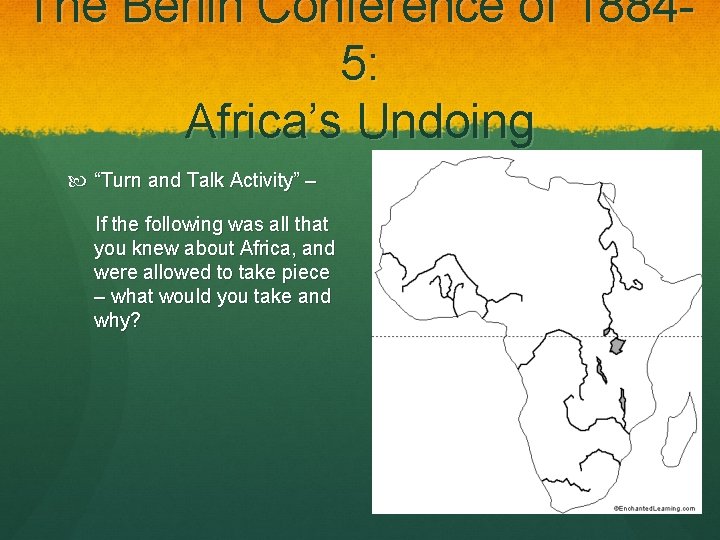 The Berlin Conference of 18845: Africa’s Undoing “Turn and Talk Activity” – If the