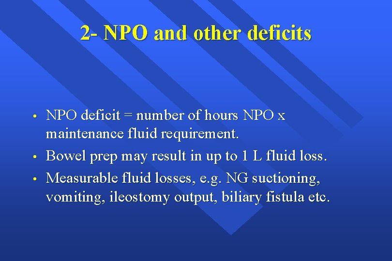 2 - NPO and other deficits • • • NPO deficit = number of