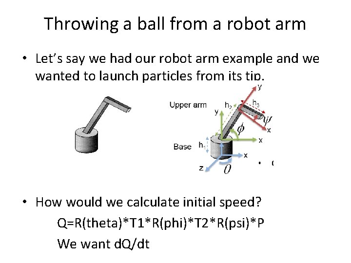 Throwing a ball from a robot arm • Let’s say we had our robot