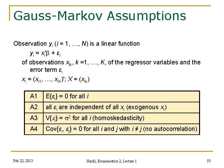 Gauss-Markov Assumptions Observation yi (i = 1, …, N) is a linear function yi