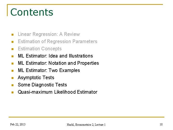 Contents n n Linear Regression: A Review Estimation of Regression Parameters n Estimation Concepts