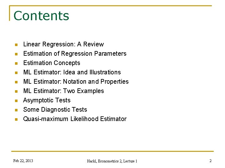 Contents n n Linear Regression: A Review Estimation of Regression Parameters n Estimation Concepts