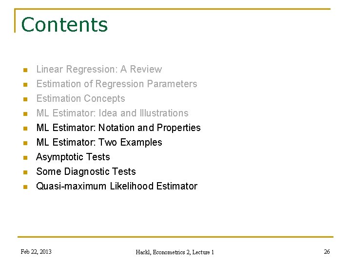 Contents n n Linear Regression: A Review Estimation of Regression Parameters n Estimation Concepts