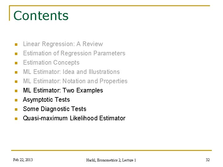 Contents n n Linear Regression: A Review Estimation of Regression Parameters n Estimation Concepts