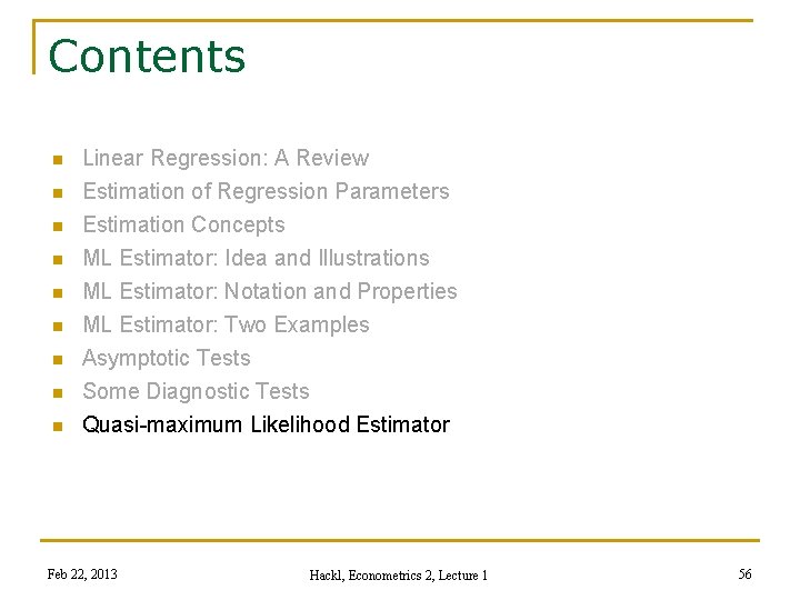 Contents n n Linear Regression: A Review Estimation of Regression Parameters n Estimation Concepts