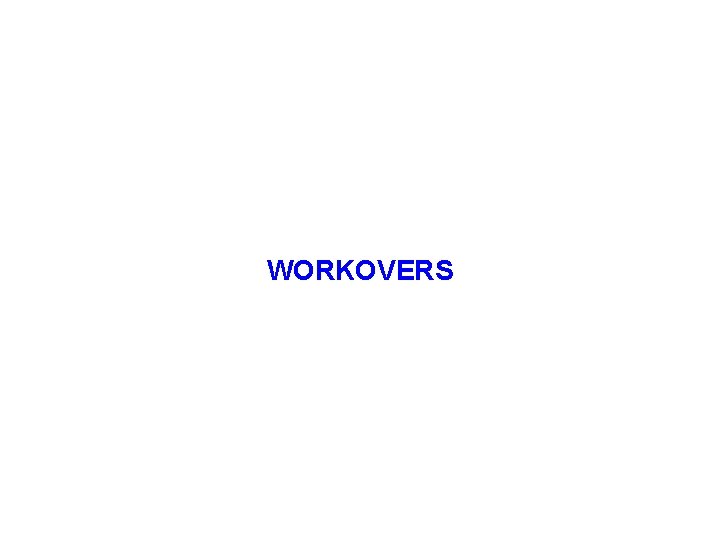 WORKOVERS 