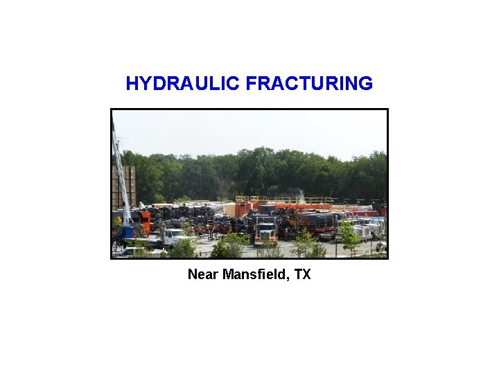 HYDRAULIC FRACTURING Near Mansfield, TX 