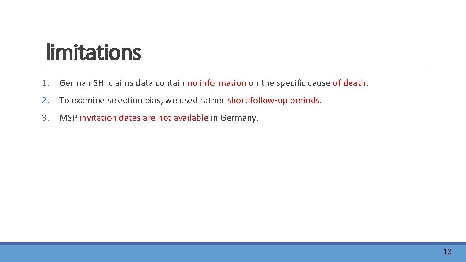 limitations 1. German SHI claims data contain no information on the specific cause of