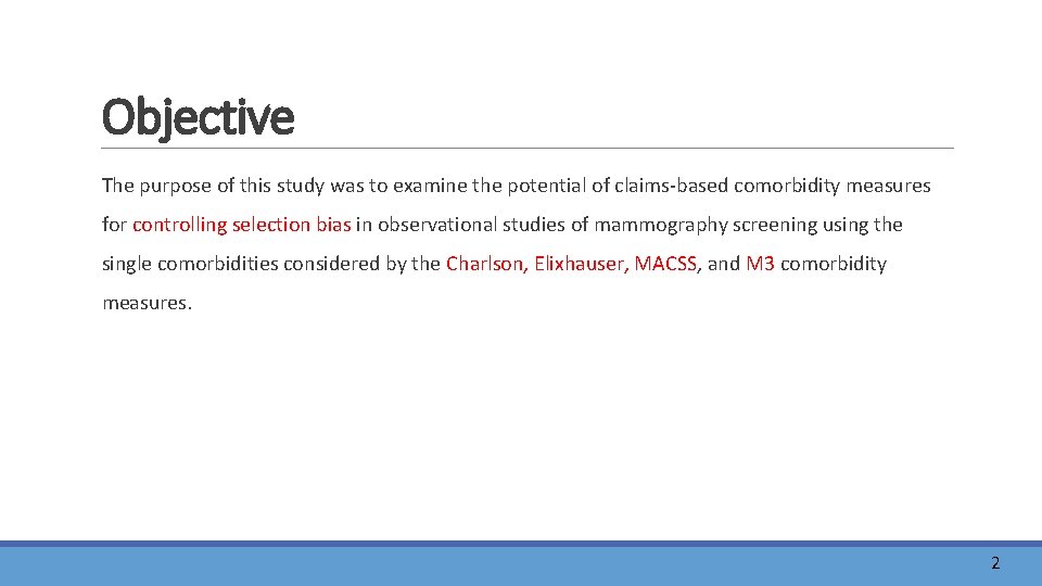 Objective The purpose of this study was to examine the potential of claims-based comorbidity