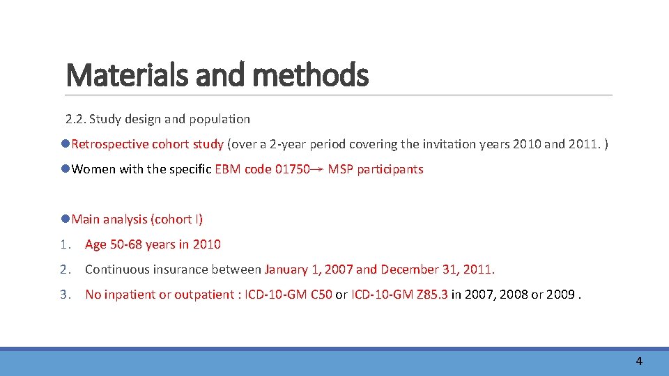 Materials and methods 2. 2. Study design and population l. Retrospective cohort study (over