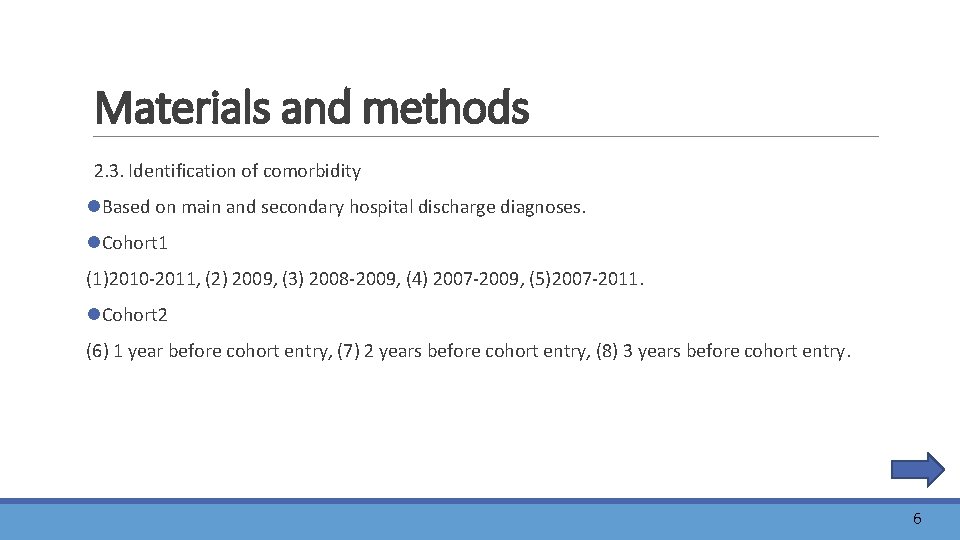 Materials and methods 2. 3. Identification of comorbidity l. Based on main and secondary