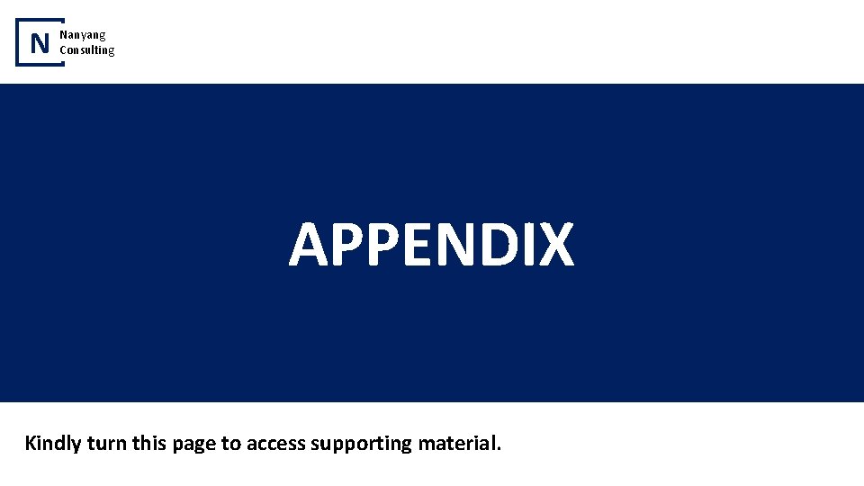N Nanyang Consulting APPENDIX Kindly turn this page to access supporting material. 