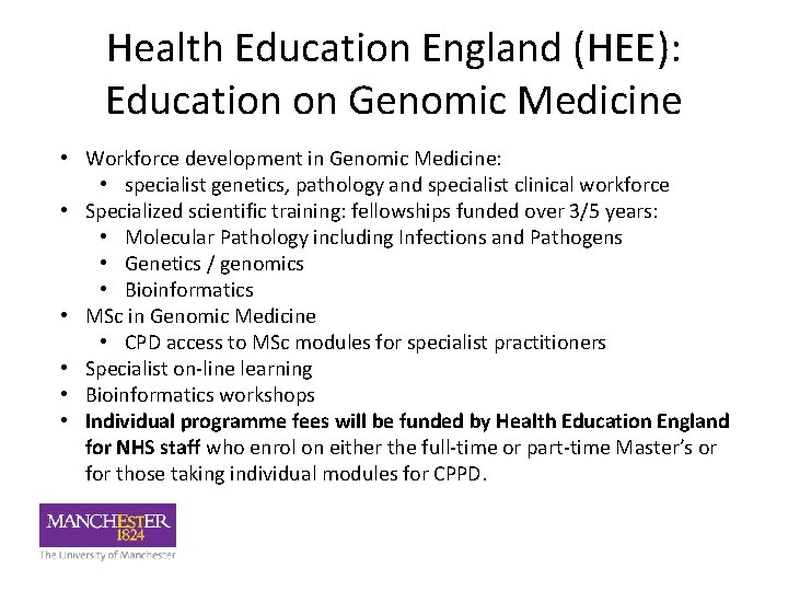 Health Education England (HEE): Education on Genomic Medicine • Workforce development in Genomic Medicine: