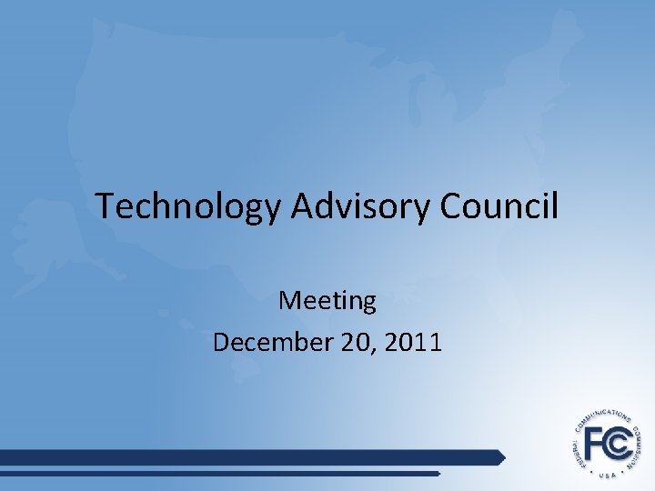 Technology Advisory Council Meeting December 20, 2011 