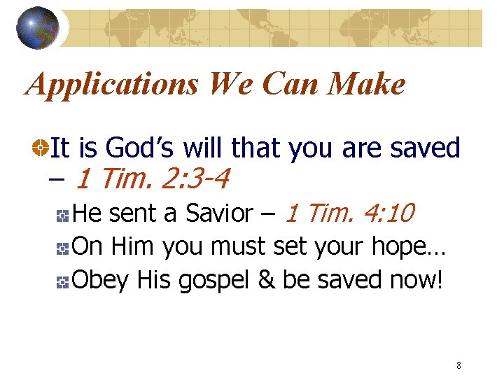 Applications We Can Make It is God’s will that you are saved – 1