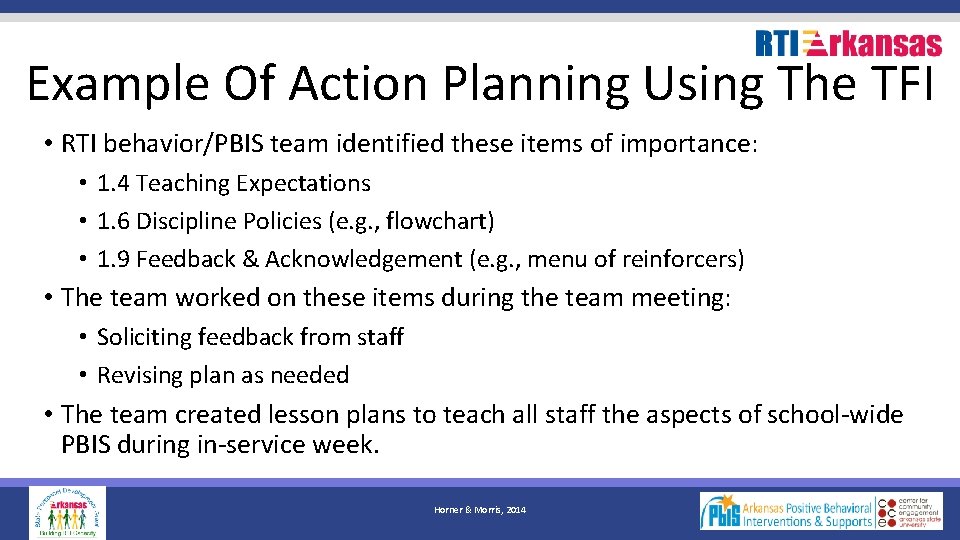 Example Of Action Planning Using The TFI • RTI behavior/PBIS team identified these items