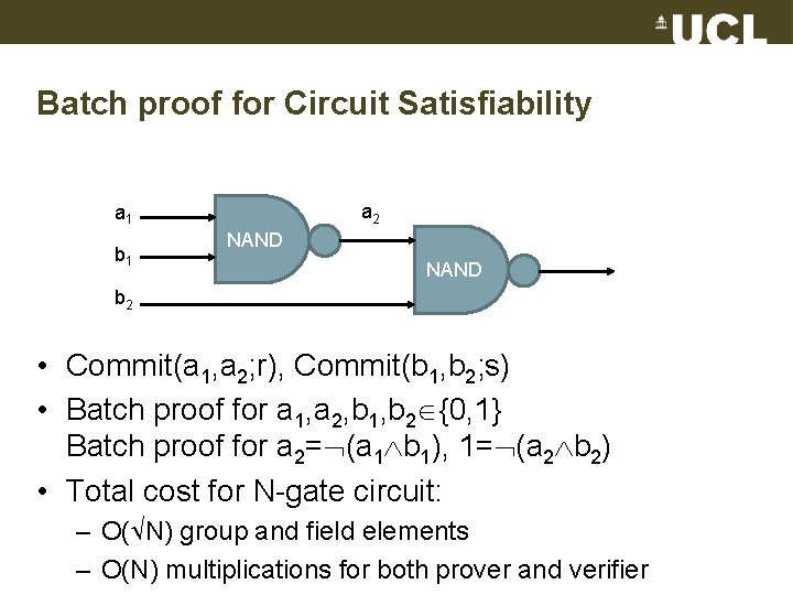 Batch proof for Circuit Satisfiability a 2 a 1 b 1 NAND b 2