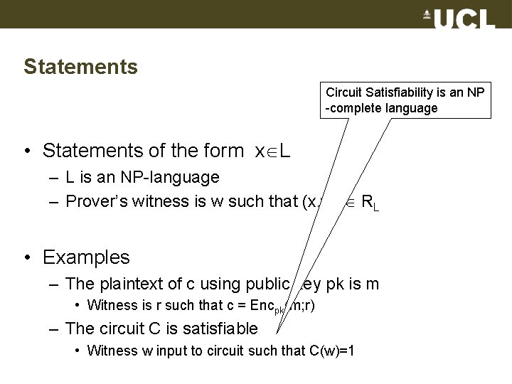 Statements Circuit Satisfiability is an NP -complete language • Statements of the form x
