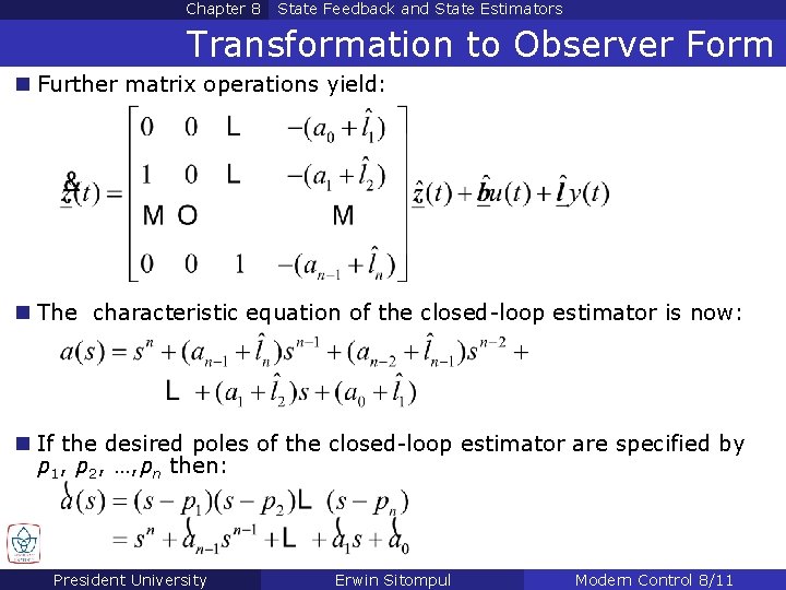Chapter 8 State Feedback and State Estimators Transformation to Observer Form n Further matrix Chapter 8 State Feedback and State Estimators Transformation to Observer Form n Further matrix