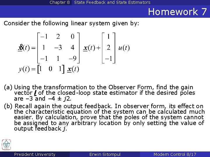 Chapter 8 State Feedback and State Estimators Homework 7 Consider the following linear system Chapter 8 State Feedback and State Estimators Homework 7 Consider the following linear system