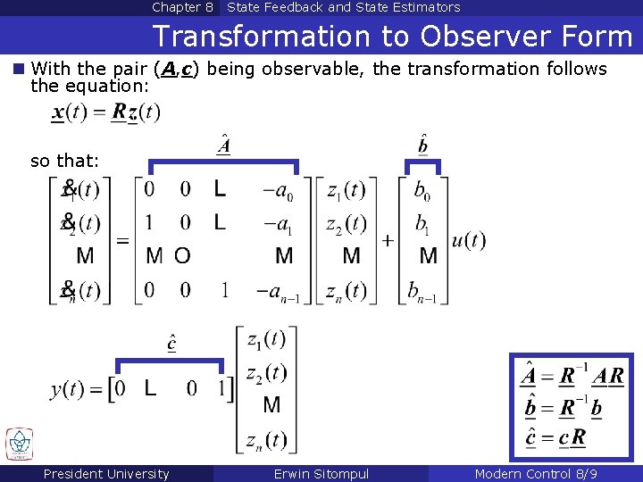 Chapter 8 State Feedback and State Estimators Transformation to Observer Form n With the Chapter 8 State Feedback and State Estimators Transformation to Observer Form n With the