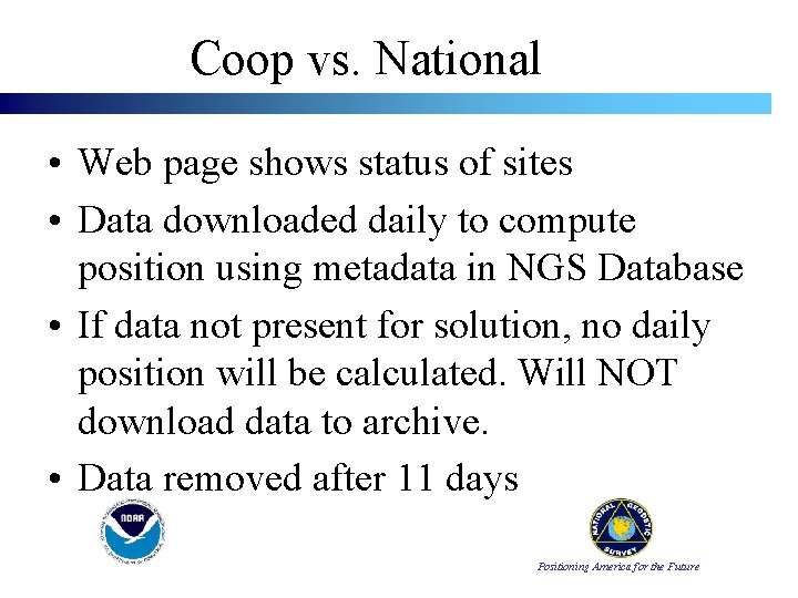 Coop vs. National • Web page shows status of sites • Data downloaded daily