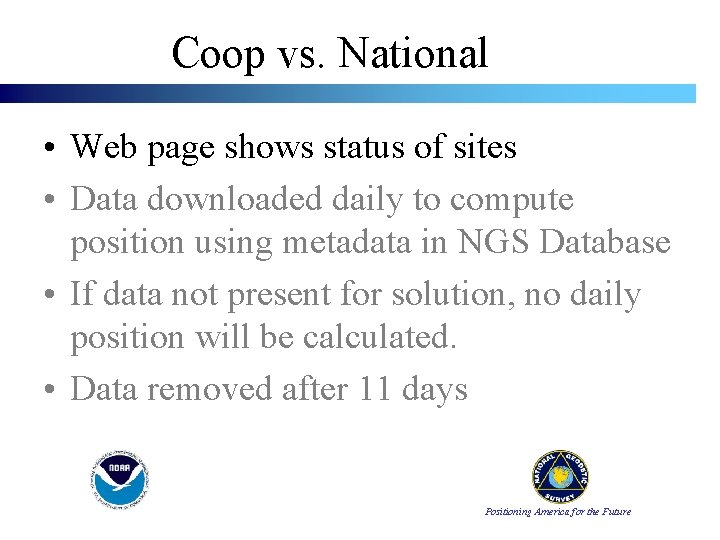 Coop vs. National • Web page shows status of sites • Data downloaded daily