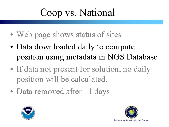 Coop vs. National • Web page shows status of sites • Data downloaded daily