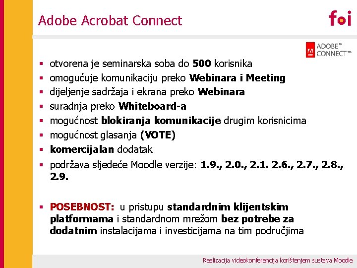 Adobe Acrobat Connect § § § § otvorena je seminarska soba do 500 korisnika