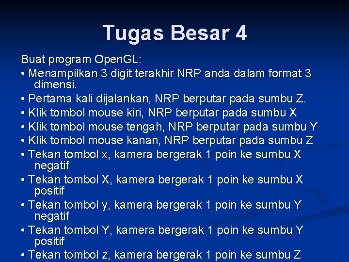 Tugas Besar 4 Buat program Open. GL: • Menampilkan 3 digit terakhir NRP anda