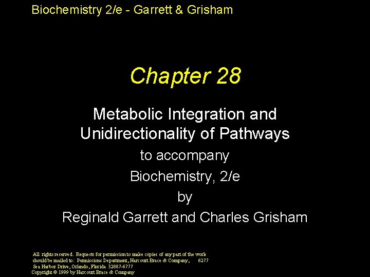 Biochemistry 2/e - Garrett & Grisham Chapter 28 Metabolic Integration and Unidirectionality of Pathways