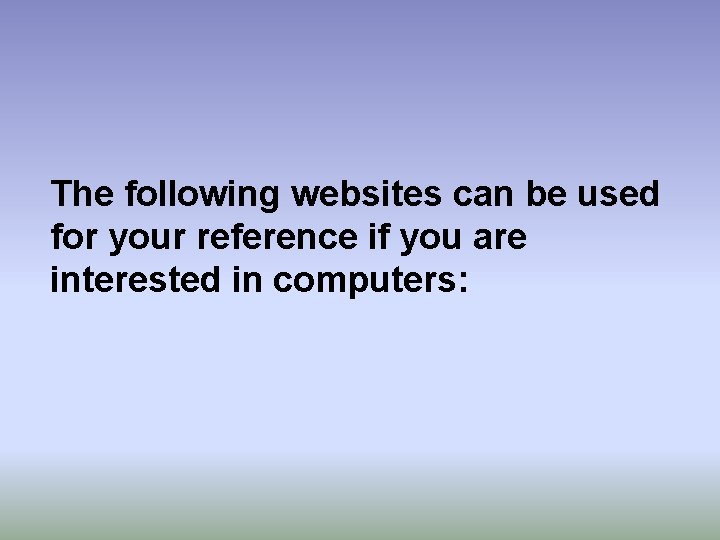 The following websites can be used for your reference if you are interested in