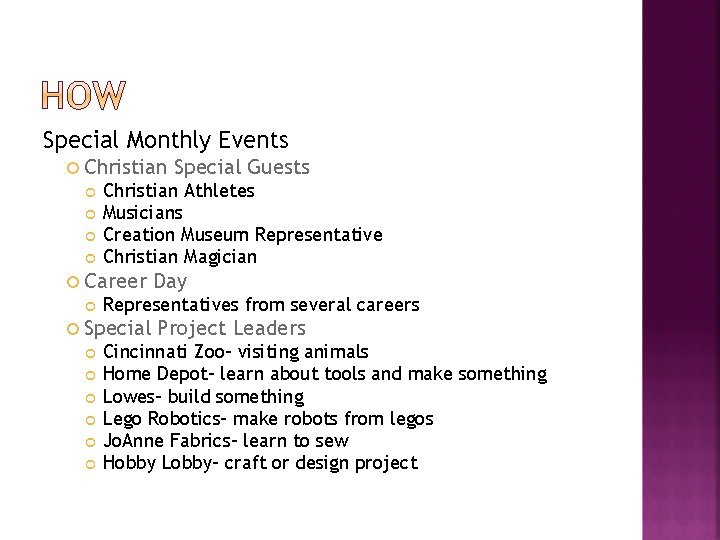 Special Monthly Events Christian Athletes Musicians Creation Museum Representative Christian Magician Career Day Representatives