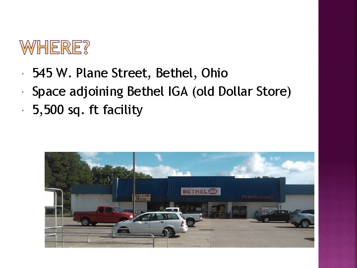  545 W. Plane Street, Bethel, Ohio Space adjoining Bethel IGA (old Dollar Store)