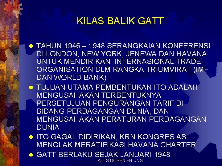 KILAS BALIK GATT TAHUN 1946 – 1948 SERANGKAIAN KONFERENSI DI LONDON, NEW YORK, JENEWA