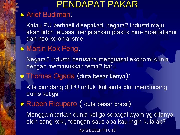 PENDAPAT PAKAR ® Arief Budiman: Kalau PU berhasil disepakati, negara 2 industri maju akan