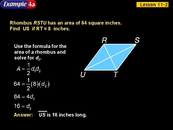 Rhombus RSTU has an area of 64 square inches. Find US if RT =