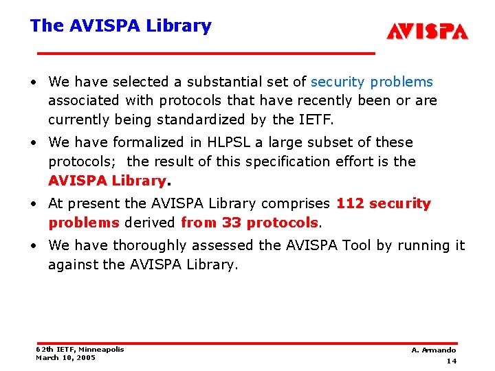 The AVISPA Library • We have selected a substantial set of security problems associated