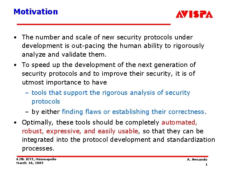 Motivation • The number and scale of new security protocols under development is out-pacing
