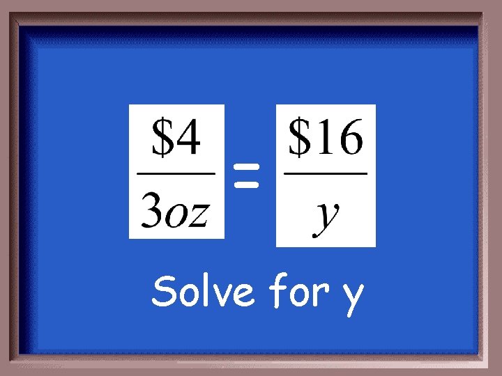 = Solve for y 