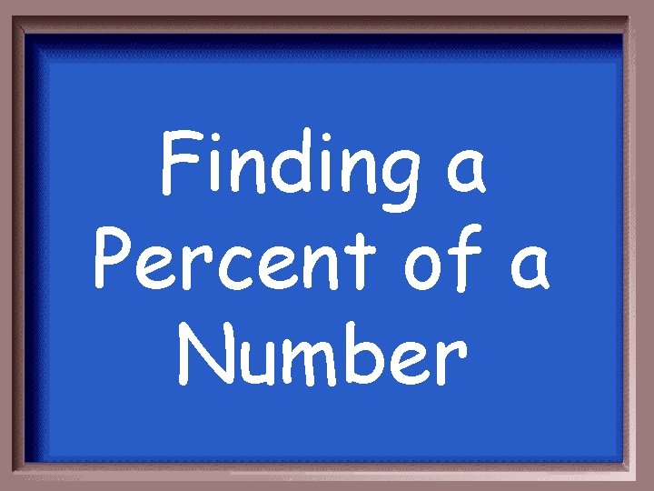 Finding a Percent of a Number 