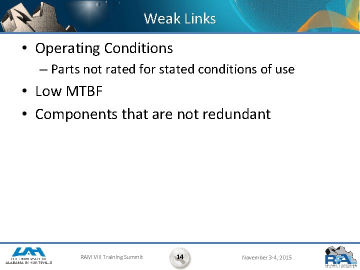 Weak Links • Operating Conditions – Parts not rated for stated conditions of use
