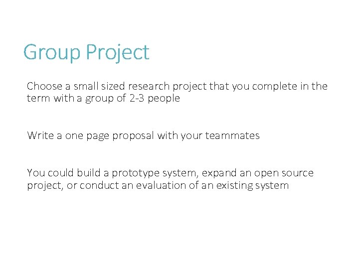Group Project Choose a small sized research project that you complete in the term Group Project Choose a small sized research project that you complete in the term