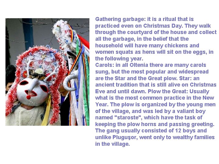 Gathering garbage: it is a ritual that is practiced even on Christmas Day. They