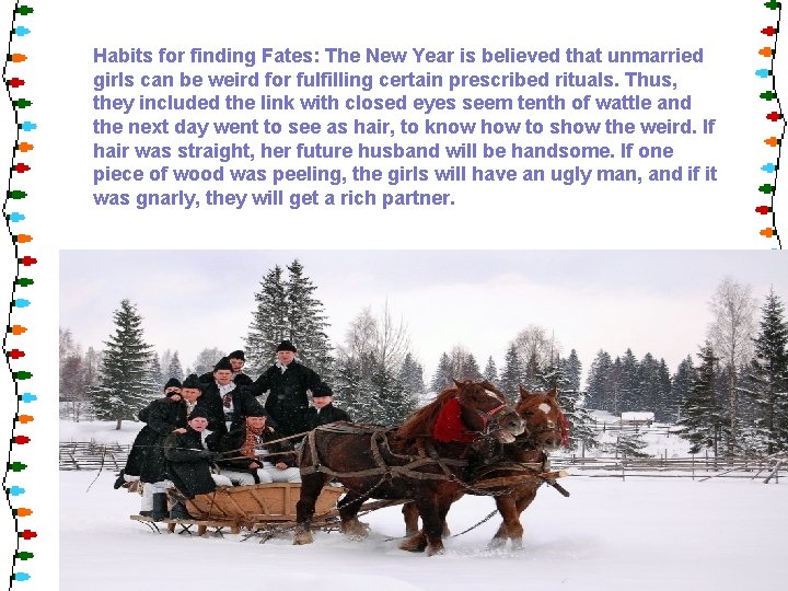 Habits for finding Fates: The New Year is believed that unmarried girls can be