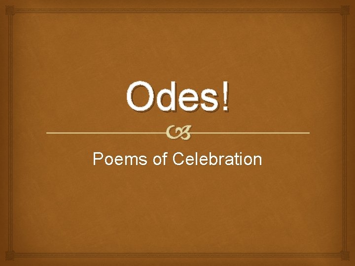 Odes! Poems of Celebration 
