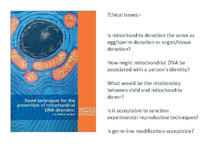 Ethical issues: Is mitochondria donation the same as egg/sperm donation or organ/tissue donation? How
