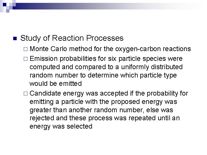 n Study of Reaction Processes ¨ Monte Carlo method for the oxygen-carbon reactions ¨