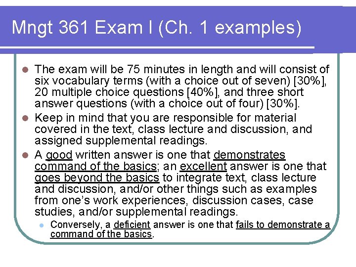 Mngt 361 Exam I (Ch. 1 examples) The exam will be 75 minutes in