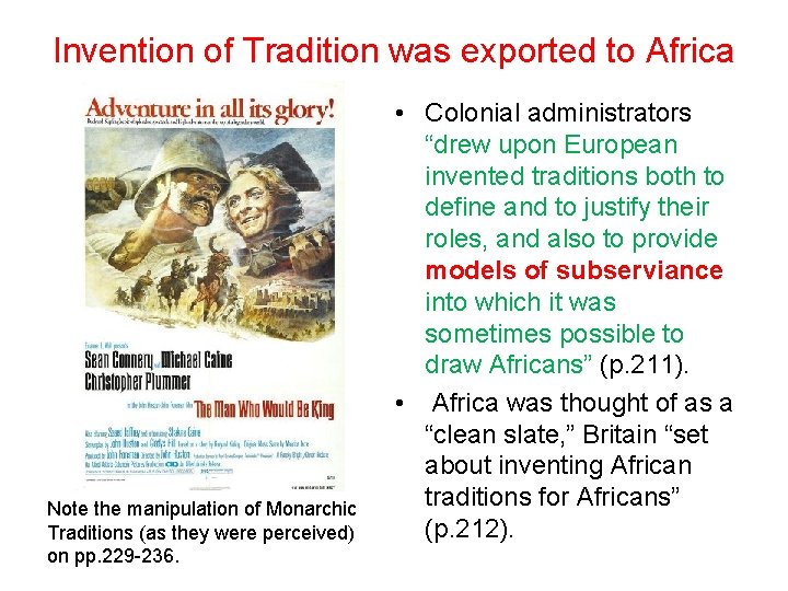 Invention of Tradition was exported to Africa Note the manipulation of Monarchic Traditions (as